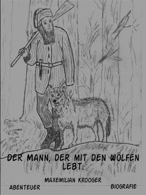 cover image of Der Mann, der mit den Wölfen lebt.